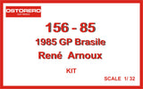 156 - 85 R. Arnoux Kit Unpainted - OUT OF PRODUCTION